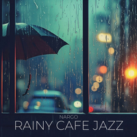 Rainy Cafe Jazz - Nargo Music